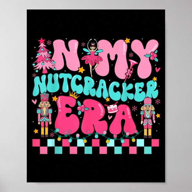 Nk In My Nutcracker Era Nutcracker Squad Christmas Poster (Framsidan)