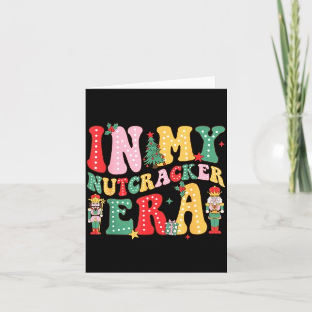 Nk Nutcracker Squad In My Nutcracker Era Christmas Kort (Framsida)
