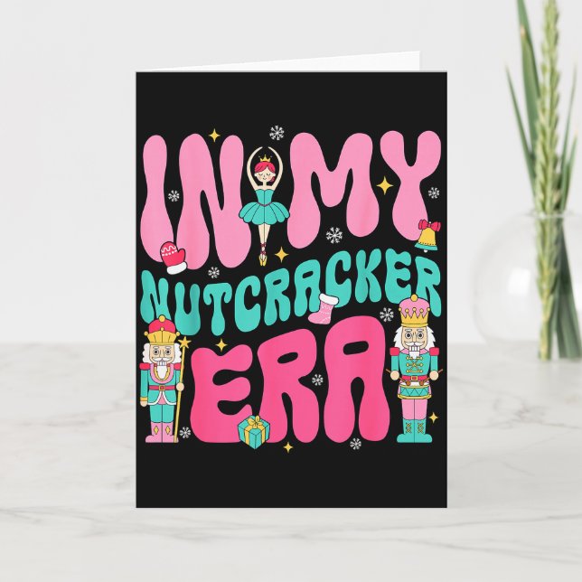 Nk Nutcracker Squad In My Nutcracker Era Christmas Kort (Framsida)