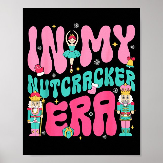 Nk Nutcracker Squad In My Nutcracker Era Christmas Poster (Framsidan)