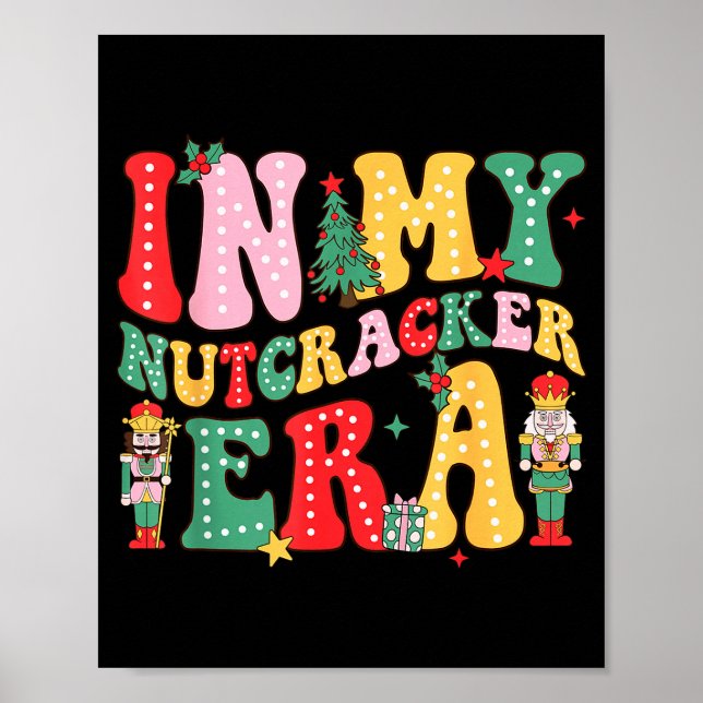 Nk Nutcracker Squad In My Nutcracker Era Christmas Poster (Framsidan)