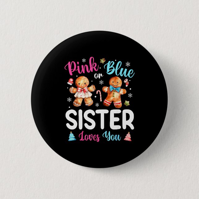 Nk Or Blue Sister Loves You Gender Reveal Christma Knapp (Framsida)