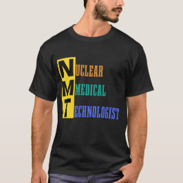 NMT - Nukleär medicintekniker - NMT #lablife T Shirt