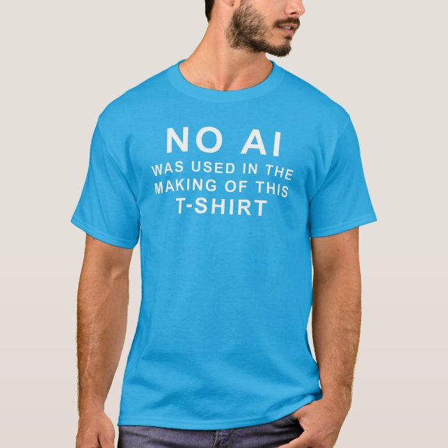 No AI was used in the making of this t-shirt (Framsida)