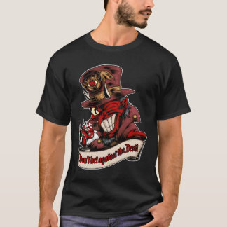 No apuestes contra el Diablo T Shirt