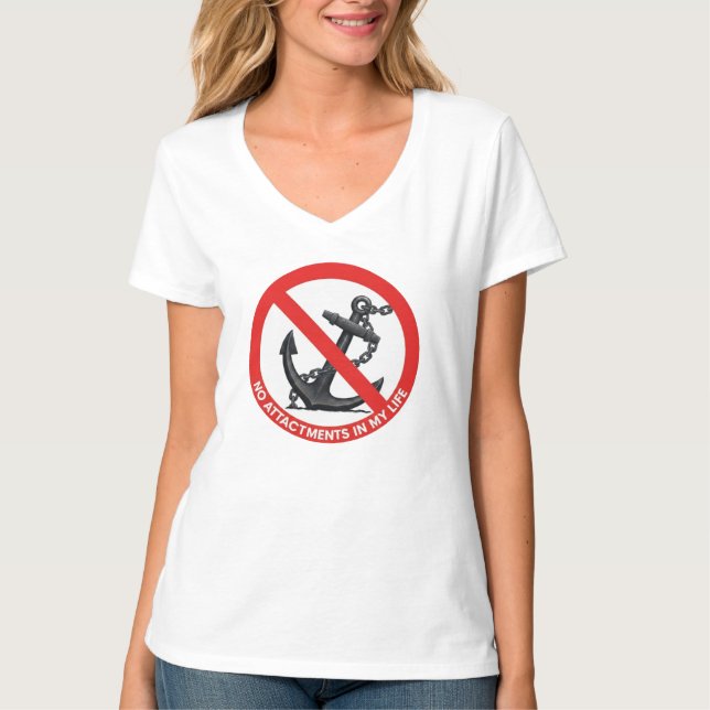 No attachments in my life t shirt (Framsida)