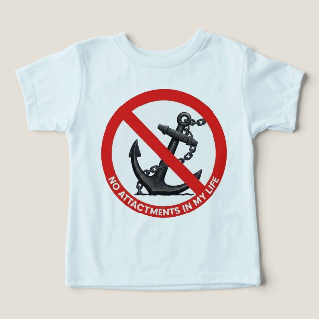 No attachments in my life t shirt (Design Framsida)