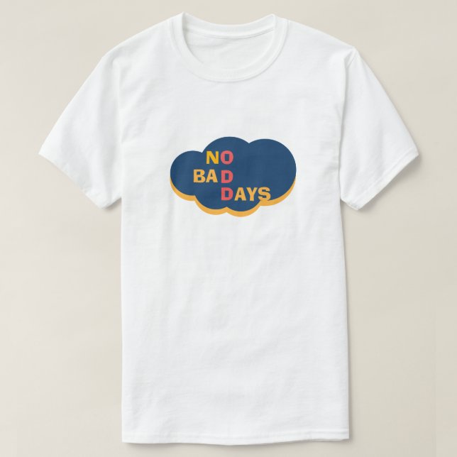 NO BAD DAYS Positive Vibes Graphic Tee (Design framsida)