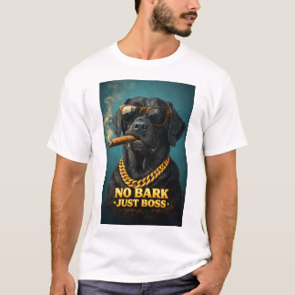 No Bark Just Boss – Powerful Dog with Cigar & Gold T Shirt