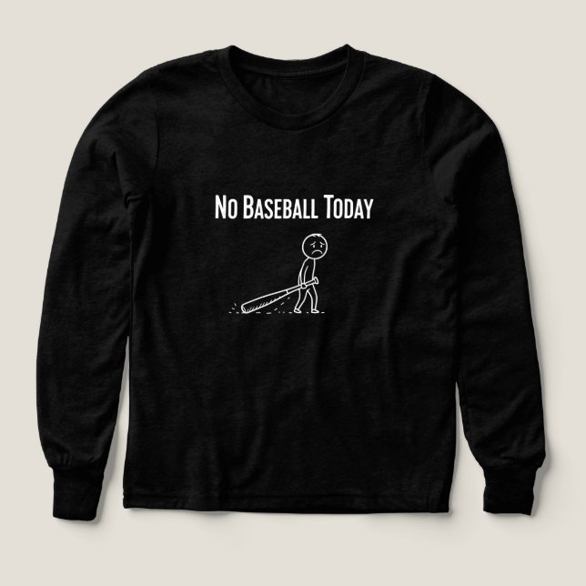 No Baseball Today Sad Stick Figure Baseball lovers T Shirt (Design framsida)