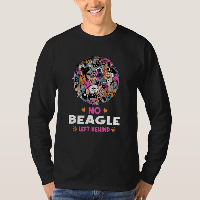 No Beagle Left Behind Dog Lover Sayings Pets Quote T Shirt (Framsida)