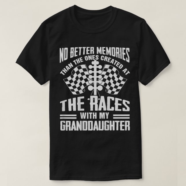 No Better Memories Than The Ones Granddaughter Rac T Shirt (Design framsida)