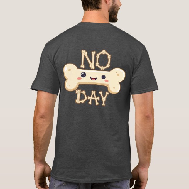 No Bone Day Text with Graphic T Shirt (Baksida)