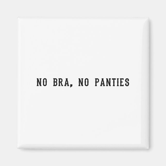 No Bra No Panties Funny Adult Womens  Magnet (Framsidan)