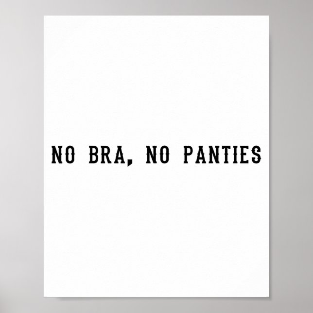 No Bra No Panties Funny Adult Womens  Poster (Framsidan)