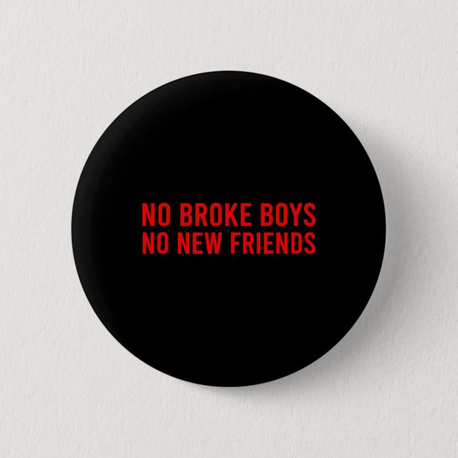 No Broke Boys No New Friends Funny Sy Baddie  Knapp (Framsida)