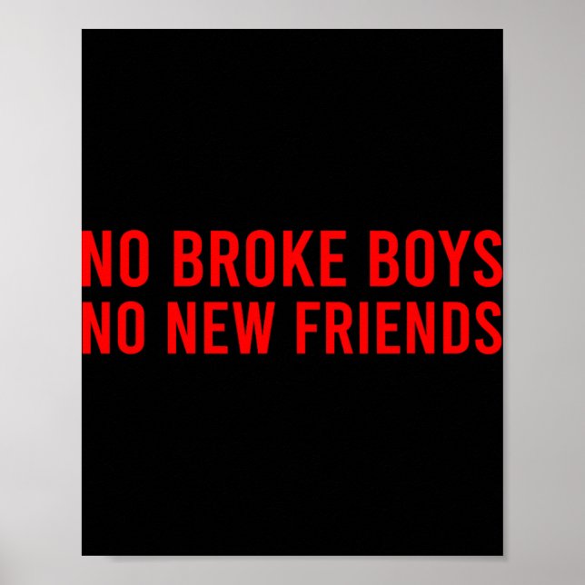 No Broke Boys No New Friends Funny Sy Baddie  Poster (Framsidan)