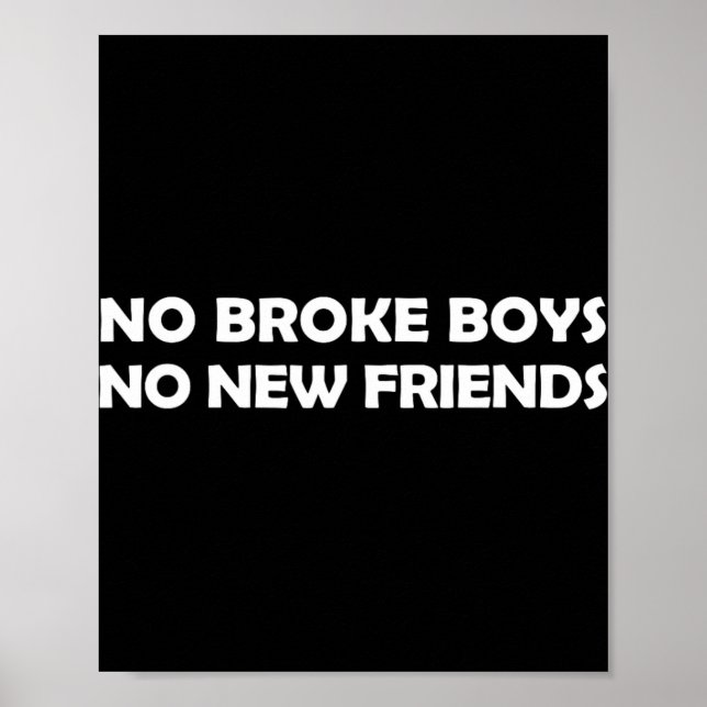 No Broke Boys No New Friends Funny Sy Baddie  Poster (Framsidan)