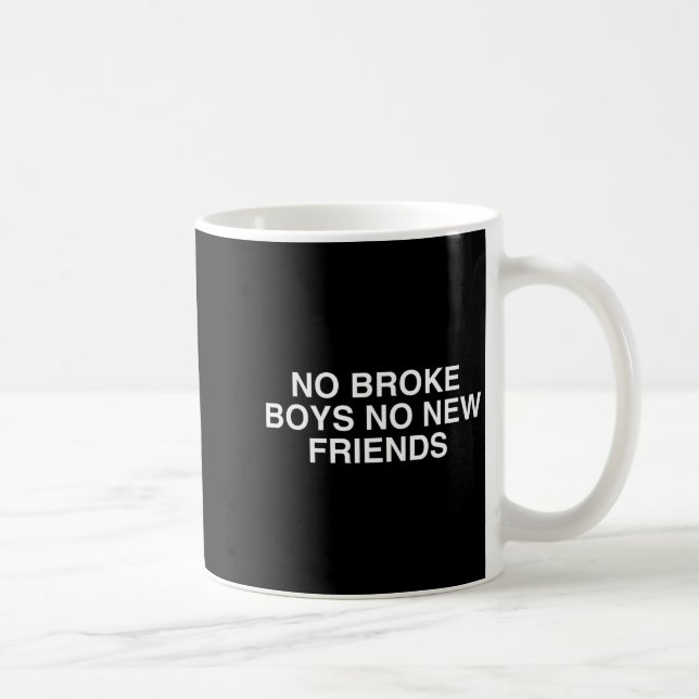 No Broke Boys No New Friends Funny Techno Edm Fest Kaffemugg (Höger)
