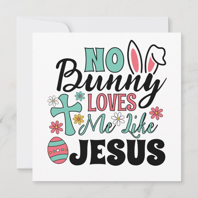 No Bunny Loves Me Like Jesus Greeting Card (Framsida)