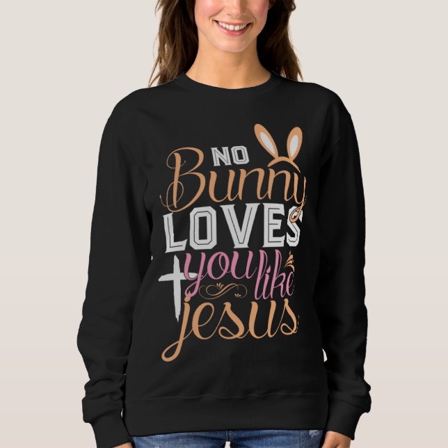 No Bunny Loves You Like Jesus Christian Religious  T Shirt (Framsida)