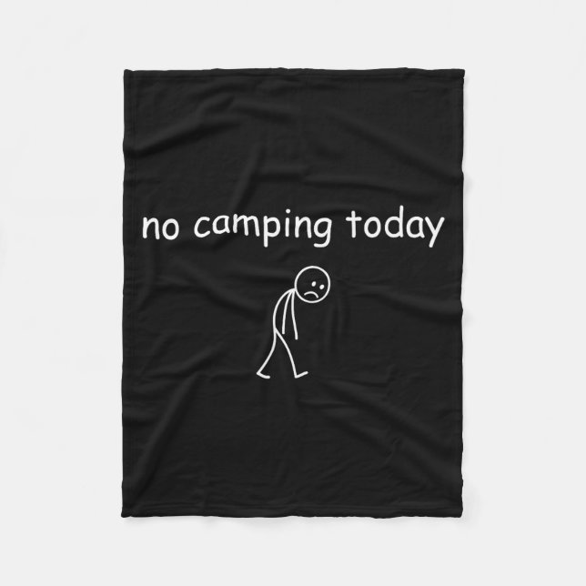No Camng Today, Funny Sad Camper Design For Camng  Fleecefilt (Framsidan)