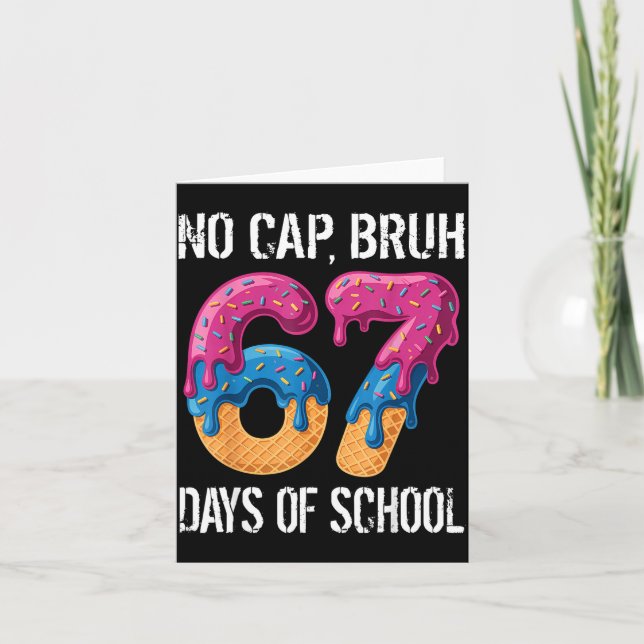 No Cap Bruh 67 Days Of School Ice Cream Drip Boys  Kort (Framsida)