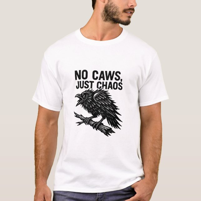 No Caws, Just Chaos Funny Raven Illustration T Shirt (Framsida)