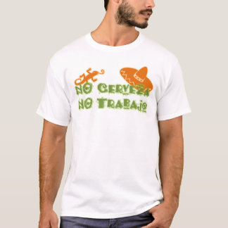 NO Cerveza No Trabajo Tee