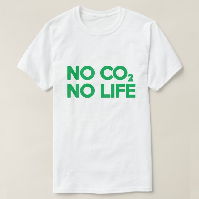 NO CO2 NO LIFE T SHIRT (Design framsida)