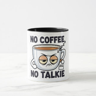 No Coffee, No Talkie Mugg