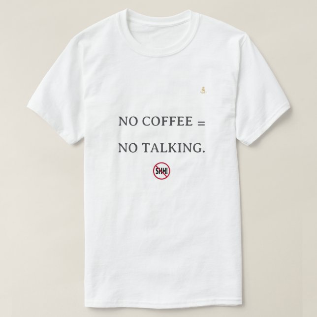 No Coffee Warning – “Shh” Minimal Trend Tee (Design framsida)