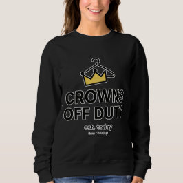 No Crown Needed Crowns Off Duty Graphic Modern  T Shirt