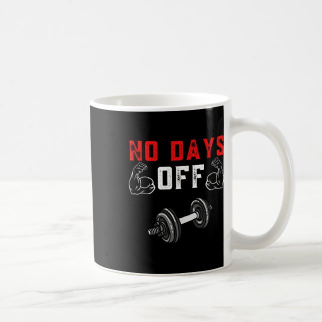 No Days Off Bodybuilding Shirt Funny Weight Liftin Kaffemugg (Höger)
