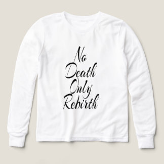 No Death Only Rebirth, Bella+Canvas White Shirt T