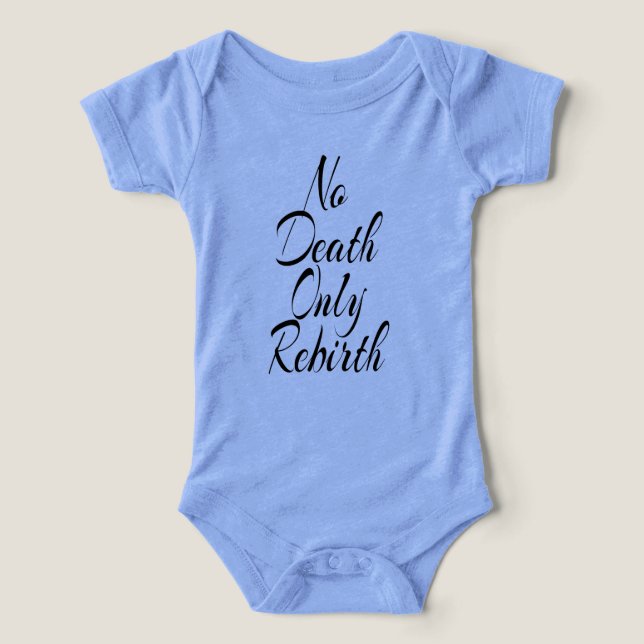 No Death Only Rebirth, Blue Shirt Stylish Text T (Design Framsida)