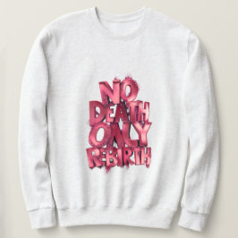 No Death Only Rebirth MENS BASIC SWEATSHIRT