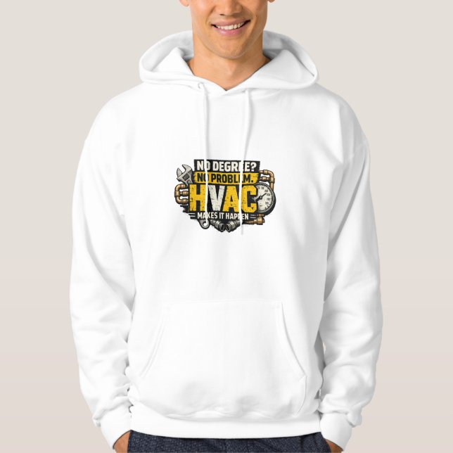 No Degree No Problem HVAC Hoodie (Framsida)