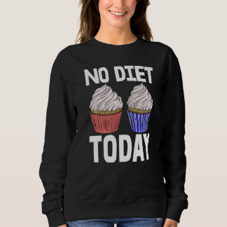 No Diet Today Cupcakes  Women Baking Muffins Love  T Shirt