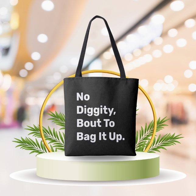 "No Diggity Bout to Bag it up" (ingen diskret bout Tygkasse ("No Diggity Bout To Bag It Up" Funny Canvas Tote Bag - Reusable & Eco-Friendly)