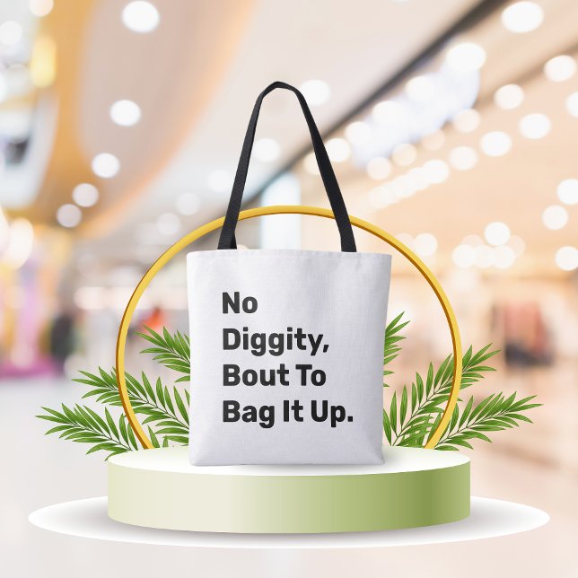 "No Diggity Bout to Bag it up" (ingen diskret bout Tygkasse ("No Diggity Bout To Bag It Up" Funny Canvas Tote Bag - Reusable & Eco-Friendly)