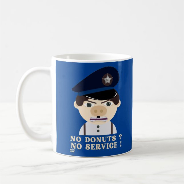 "NO DONUTS, NO SERVICE", lustig polis Kaffemugg (Vänster)