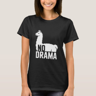 No Drama Llama – Funny Llama Quote Cute Animal Hum T Shirt