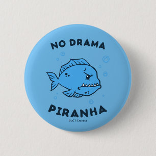 No Drama Piranha Knapp