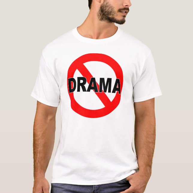 No Drama (T-Shirt) T Shirt (Framsida)