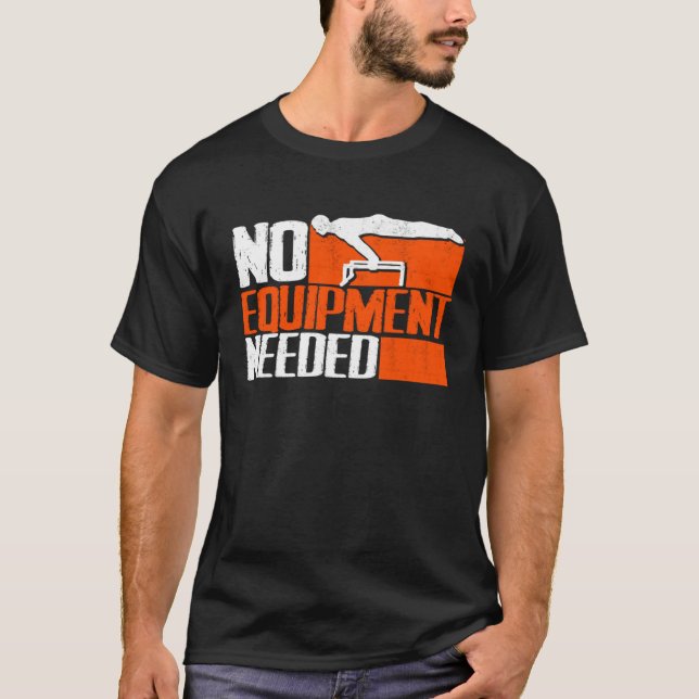 No Equipment Needed Street Workout Calisthenics T Shirt (Framsida)