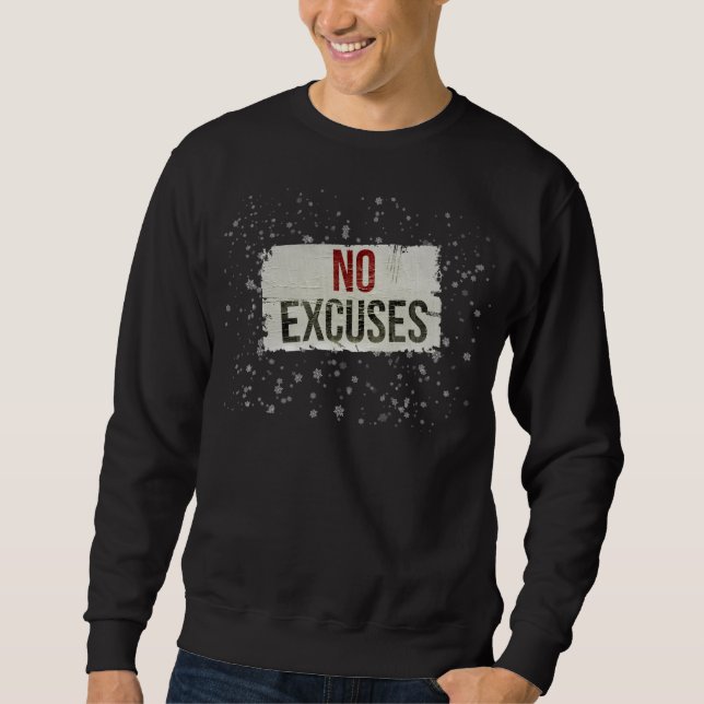 NO EXCUSES Bold Motivational sweatshirt (Framsida)
