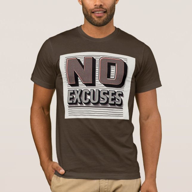 No Excuses Inspirational Quote Men's Basic T-Shirt (Framsida)