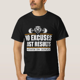 No Excuses Just Results Motivation Gym Discipline  T Shirt