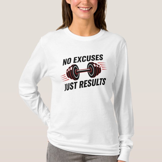 No Excuses Just Results Motivational  T Shirt (Framsida)